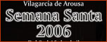 Vilagarcia de Arousa - Semana Santa 2006