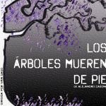 Nuevo estreno del Taller de Teatro Clamide Los arboles mueren de pie